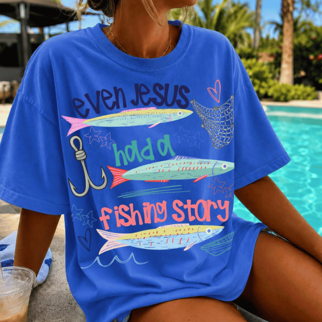 Even Jesus Had A Fish Story Tee