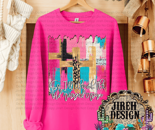 SO I'LL CHERISH THE OLD RUGGED CROSS