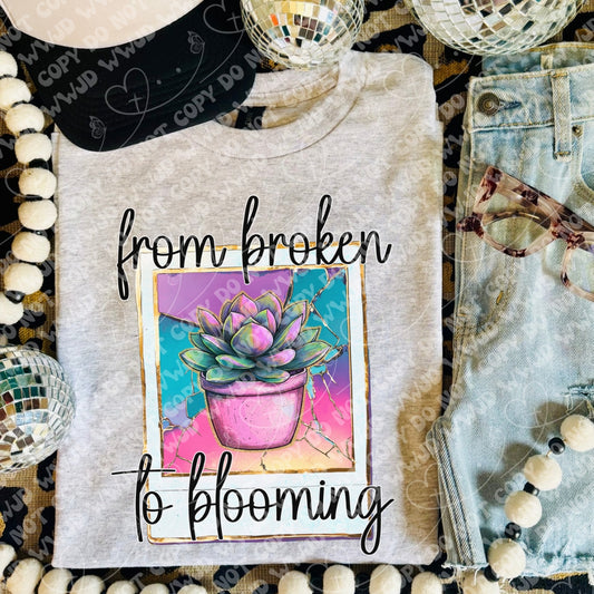 FROM BROKEN TO BLOOMING