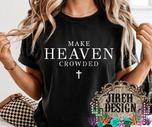 Make Heaven Crowded